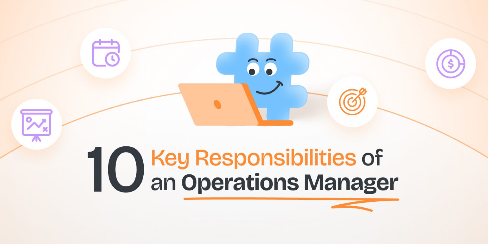 10 Key Responsibilities of an Operations Manager