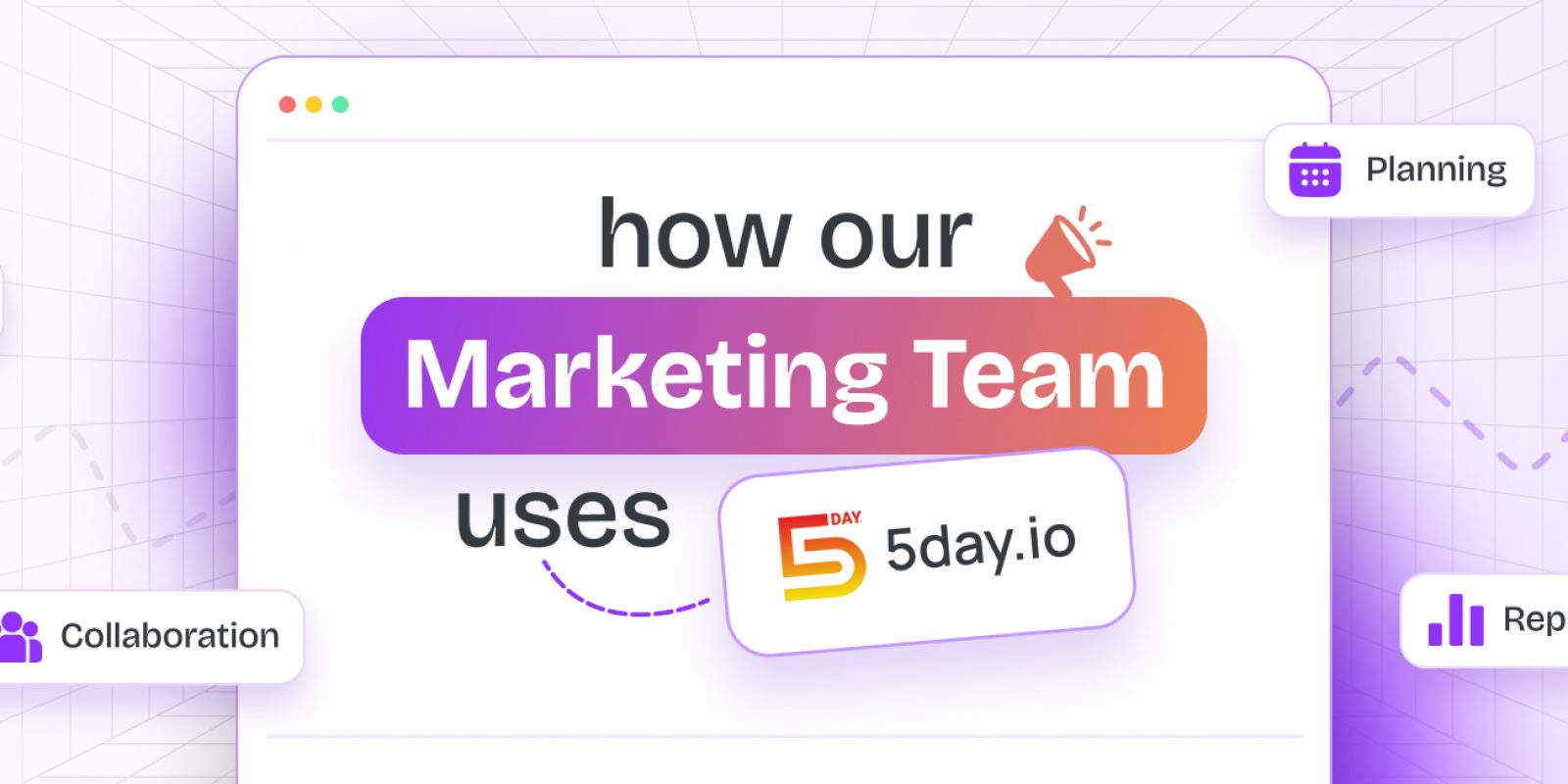 How 5day.io Marketing Team uses 5day.io